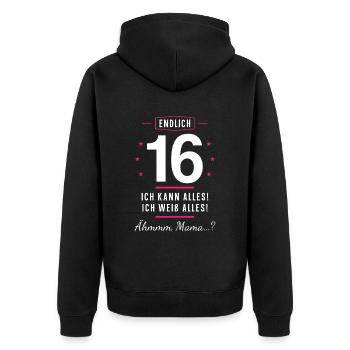 Endlich 16 Geburtstag Ich Kann Alles Ich Weiß - Unisex Premium Bio Zip Hoodie - Schwarz - Hinten - Nico (187cm)