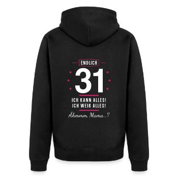 Endlich 31 Geburtstag Ich Kann Alles Ich Weiß - Unisex Premium Bio Zip Hoodie - Schwarz - Hinten - Nico (187cm)