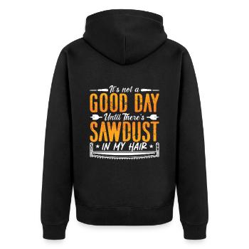 Wood Carving It's Not A Good Day Woodsman Woodwork - Unisex Premium Bio Zip Hoodie - Schwarz - Hinten - Nico (187cm)