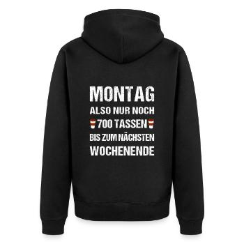 Montag also nur noch 700 Tassen bis zum Wochenende - Unisex Premium Bio Zip Hoodie - Schwarz - Hinten - Nico (187cm)