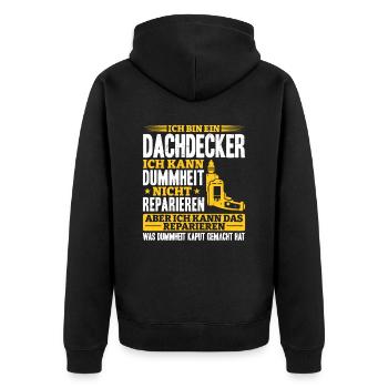 Dachdecker Ich kann Dummheit nicht Reparieren - Unisex Premium Bio Zip Hoodie - Schwarz - Hinten - Nico (187cm)