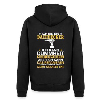 Dachdecker Ich kann Dummheit nicht Reparieren - Unisex Premium Bio Zip Hoodie - Schwarz - Hinten - Nico (187cm)
