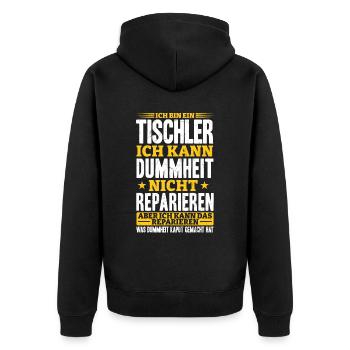 Tischler Ich kann Dummheit nicht Reparieren - Unisex Premium Bio Zip Hoodie - Schwarz - Hinten - Nico (187cm)