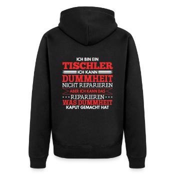 Tischler Ich kann Dummheit nicht Reparieren - Unisex Premium Bio Zip Hoodie - Schwarz - Hinten - Nico (187cm)