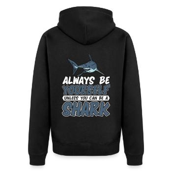 Always be yourself You can be a shark - Unisex Premium Organic Zip Hoodie - black - Back - Nico (187cm)