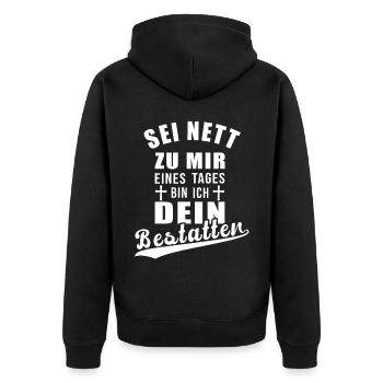 Sei nett zu mir eines Tages bin ich dein - Unisex Premium Bio Zip Hoodie - Schwarz - Hinten - Nico (187cm)