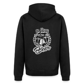 Go away you ́re Beer - Alcohol lover - Beer - Unisex Premium Organic Zip Hoodie - black - Back - Nico (187cm)