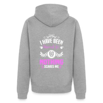 I Have Been Married For 60 Years Nothing Scares Me - Unisex Premium Organic Zip Hoodie - heather grey - Back - Nico (187cm)
