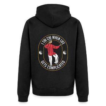 I Tai Chi When Life Gets Complicated Martial Arts - Unisex Premium Bio Zip Hoodie - Schwarz - Hinten - Nico (187cm)
