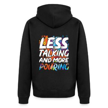 Fluid Painting Less Talking And More Pouring - Unisex Premium Bio Zip Hoodie - Schwarz - Hinten - Nico (187cm)