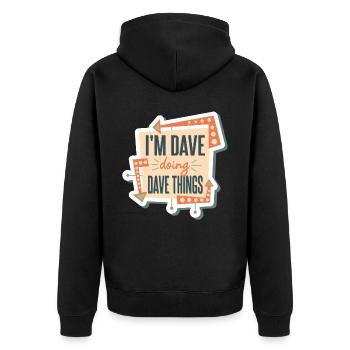 I'm Dave Doing Dave Things - Unisex Premium Organic Zip Hoodie - black - Back - Nico (187cm)