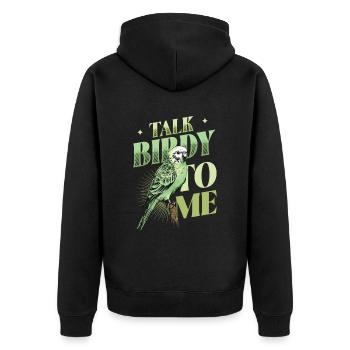 Talk Birdy To Me - Wellensittich - Unisex Premium Bio Zip Hoodie - Schwarz - Hinten - Nico (187cm)