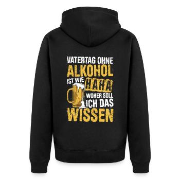 Vatertag Ohne Alkohol Ist Wie Haha Woher Soll Ich - Unisex Premium Bio Zip Hoodie - Schwarz - Hinten - Nico (187cm)
