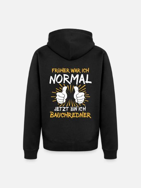 Bauchredner Spruch - Unisex Premium Bio Zip Hoodie - Schwarz