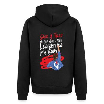 Feminist Sick & Tired Of Old White - Unisex Premium Organic Zip Hoodie - black - Back - Nico (187cm)