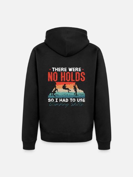 Indoor Climbing There Were No Holds So I Boulder - Unisex Premium Organic Zip Hoodie - black