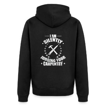I am Silently Judging your Carpentry Waldarbeiter - Unisex Premium Bio Zip Hoodie - Schwarz - Hinten - Nico (187cm)