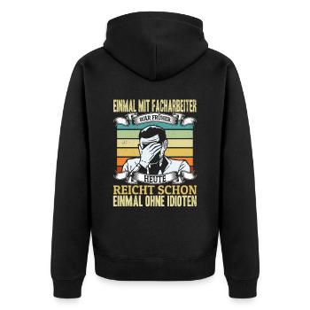Einmal mit Facharbeiter, einmal ohne Idioten - Unisex Premium Bio Zip Hoodie - Schwarz - Hinten - Nico (187cm)