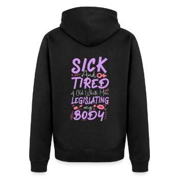 Feminist Sick & Tired Of Old White - Unisex Premium Organic Zip Hoodie - black - Back - Nico (187cm)