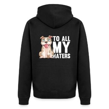 Pitbull Niedlich Pitbull Verbot To All My Haters - Unisex Premium Bio Zip Hoodie - Schwarz - Hinten - Nico (187cm)