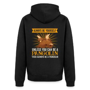 Always be a pangolin owner of animals - Unisex Premium Organic Zip Hoodie - black - Back - Nico (187cm)