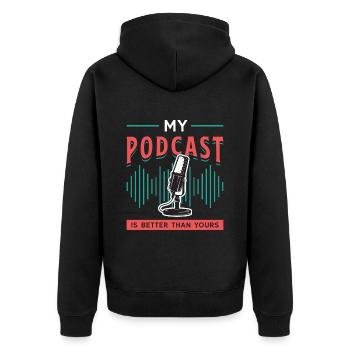 Podcasting My Podcast Is Better Than Microphone - Unisex Premium Bio Zip Hoodie - Schwarz - Hinten - Nico (187cm)