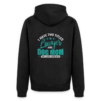 I have two Titles Lawyer and Dog Mom Jurist - Unisex Premium Organic Zip Hoodie - black - Back - Nico (187cm)