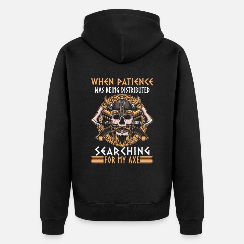 When patience was distributed - Vikings - Unisex Premium Organic Zip Hoodie - black