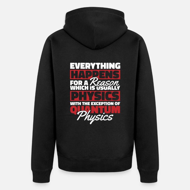 Physik Phyiker Witzig Quantenphysik - Unisex Premium Bio Zip Hoodie - Schwarz