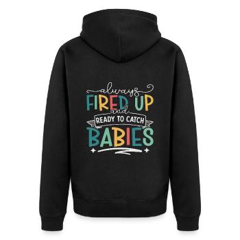 Ob/Gyn Nurse Always Fired Up And Ready Midwifery - Unisex Premium Bio Zip Hoodie - Schwarz - Hinten - Nico (187cm)