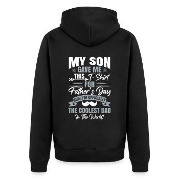 My Son Gave Me This | Gift Birthday Dad - Unisex Premium Organic Zip Hoodie - black - Back - Nico (187cm)