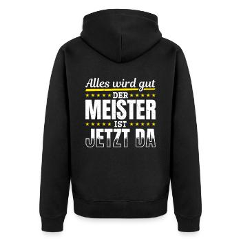 Alles wird gut, der Meister ist jetzt da - Unisex Premium Bio Zip Hoodie - Schwarz - Hinten - Nico (187cm)