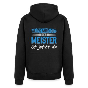 Alles wird gut, der Meister ist jetzt da - Unisex Premium Bio Zip Hoodie - Schwarz - Hinten - Nico (187cm)