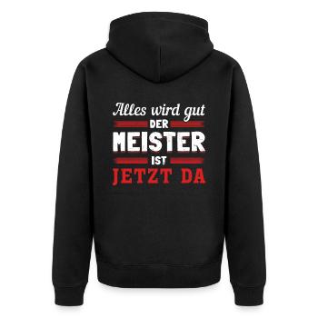Alles wird gut, der Meister ist jetzt da - Unisex Premium Bio Zip Hoodie - Schwarz - Hinten - Nico (187cm)