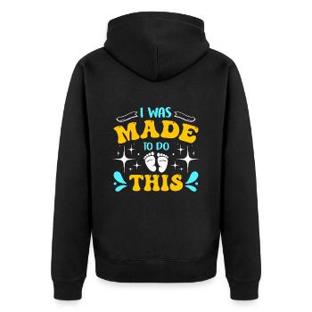 Midwife I Was Made To Do This Obstetrics Midwives - Unisex Premium Organic Zip Hoodie - black - Back - Nico (187cm)