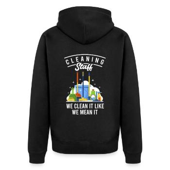 Cleaning Staff We Clean It Like We Mean It - Unisex Premium Bio Zip Hoodie - Schwarz - Hinten - Nico (187cm)