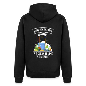 Housekeeping Staff We Clean It Like We Mean It - Unisex Premium Organic Zip Hoodie - black - Back - Nico (187cm)