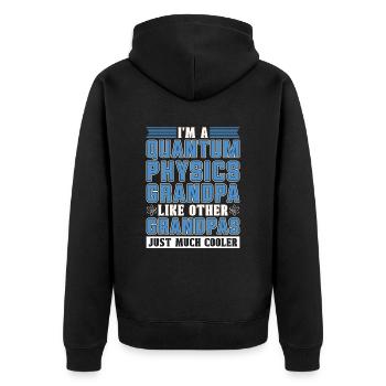 Physics Phyker Grandpa Quantum Physics - Unisex Premium Organic Zip Hoodie - black - Back - Nico (187cm)