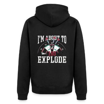 Darts I'm About To Explode Darter Dart Player - Unisex Premium Organic Zip Hoodie - black - Back - Nico (187cm)