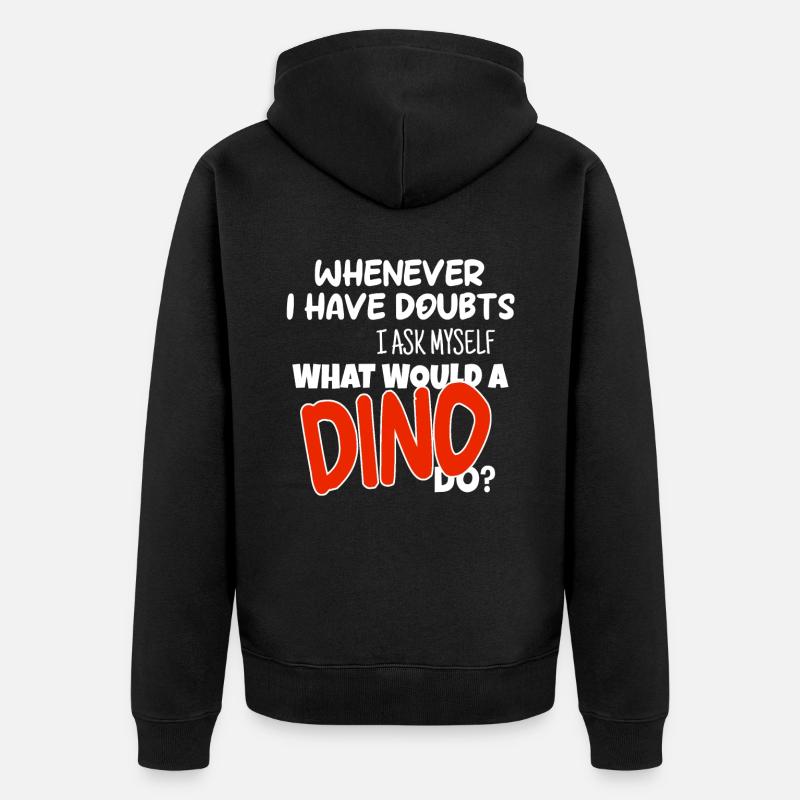 What would a Dino do - Unisex Premium Bio Zip Hoodie - Schwarz