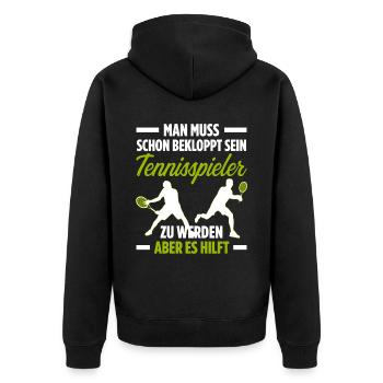 Man Muss Schon Bekloppt Sein Tennisspieler Zu Werd - Unisex Premium Bio Zip Hoodie - Schwarz - Hinten - Nico (187cm)