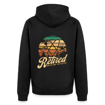 Physics Retired Physicist Quantum Physics - Unisex Premium Organic Zip Hoodie - black - Back - Nico (187cm)