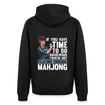 Mahjong If You Have Time To Do Housework Mahjongg - Unisex Premium Organic Zip Hoodie - black - Back - Nico (187cm)