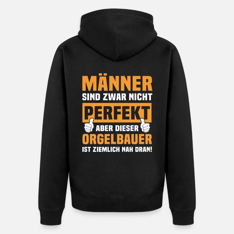 Lustige Orgelbauer Sprüche - Unisex Premium Bio Zip Hoodie - Schwarz