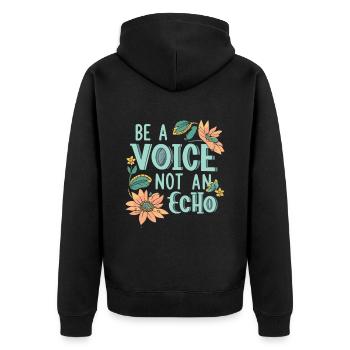 Be A Voice Not An Echo - Unisex Premium Bio Zip Hoodie - Schwarz - Hinten - Nico (187cm)