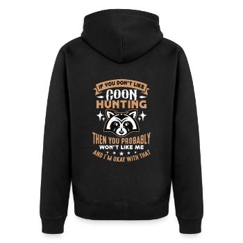 Raccoon Hunting If You Don't Like Coon Hunting - Unisex Premium Bio Zip Hoodie - Schwarz - Hinten - Nico (187cm)