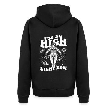 I'm So High Right Now Taikonaut Cosmonaut - Unisex Premium Organic Zip Hoodie - black - Back - Nico (187cm)