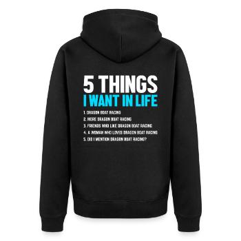 Funny 5 Things I Want In Life Drachenbootrennen - Unisex Premium Bio Zip Hoodie - Schwarz - Hinten - Nico (187cm)