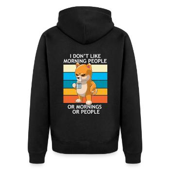 I Don't Like Morning People Or Mornings Or People - Unisex Premium Organic Zip Hoodie - black - Back - Nico (187cm)