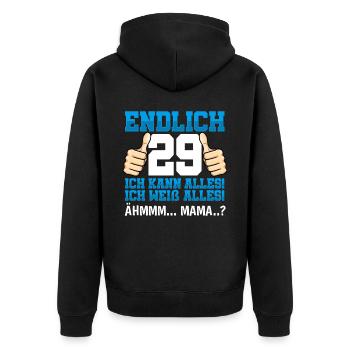 Endlich 29 Ich Kann Alles Ich Weiß Alles - Unisex Premium Bio Zip Hoodie - Schwarz - Hinten - Nico (187cm)